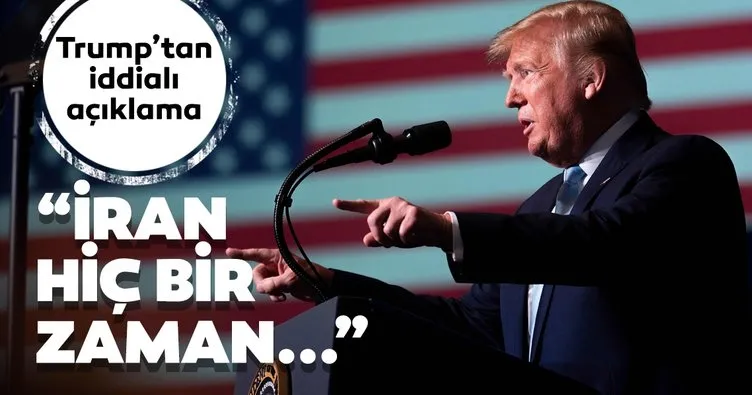 Son dakika: Trump’tan yeni İran açıklaması