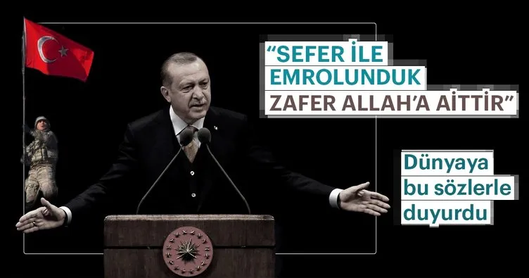 Cumhurbaşkanı Erdoğan: Şunu bilin biz seferle emrolunduk, zafer Allah’a aittir