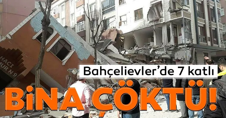 Son dakika haberi: İstanbul Bahçelievler'de 7 katlı bina çöktü! İtfaiye ve sağlık ekipleri sevk edildi