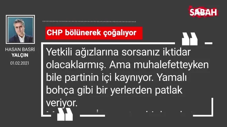 Hasan Basri Yalçın | CHP bölünerek çoğalıyor