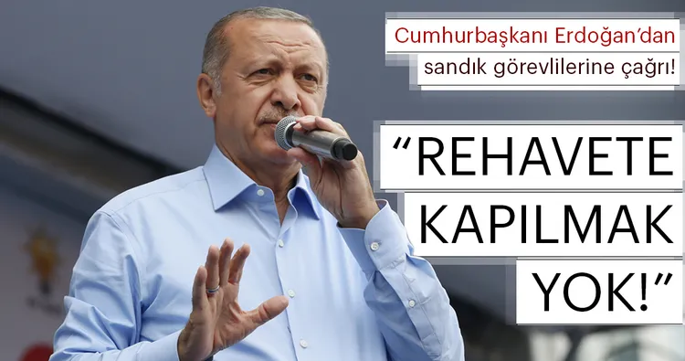 CumhurbaÅ?kanı ErdoÄ?an'dan sandık görevlilerine çaÄ?rı