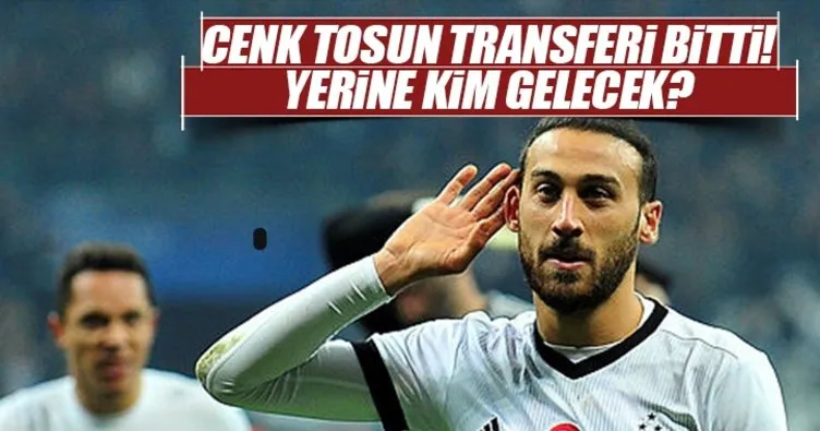 Cenk Tosun transferi açıklandı! 5 Ocak Cuma Beşiktaş transfer haberleri burada...