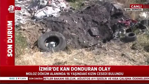 Son dakika: İzmir'de kan donduran olay! 16 yaşındaki kızın cesedi moloz döküm alanında bulundu | Video