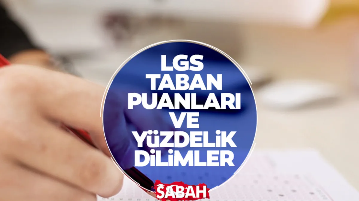 LGS lise taban puanları 2026: Fen, Anadolu ve imam hatip liselerinin yüzdelik dilimleri