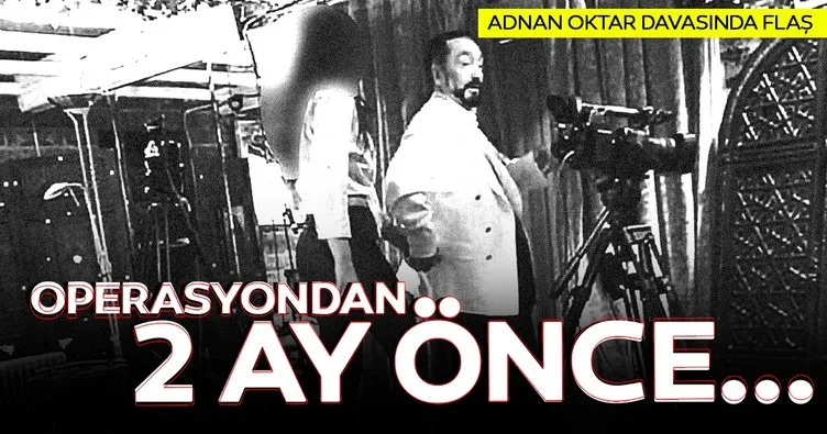 Adnan Oktar'a operasyondan 2 ay önce ABD’den uyarı gelmiş