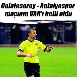 Galatasaray - Antalyaspor maçının VAR'ı Serkan Çınar