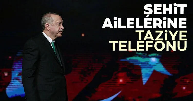 Cumhurbaşkanı Erdoğan’dan şehit ailelerine taziye telefonu