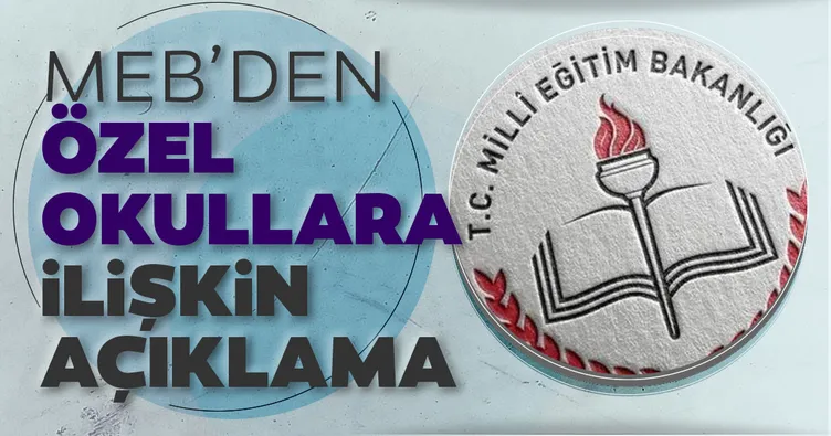 MEB’den özel okullara ilişkin açıklama