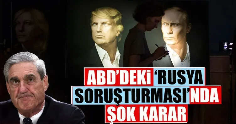 ABD’deki Rusya soruşturmasında flaş gelişme