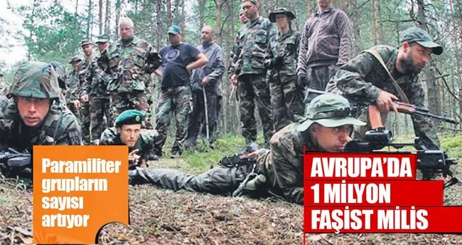 Avrupa’da 1 milyon faşist milis