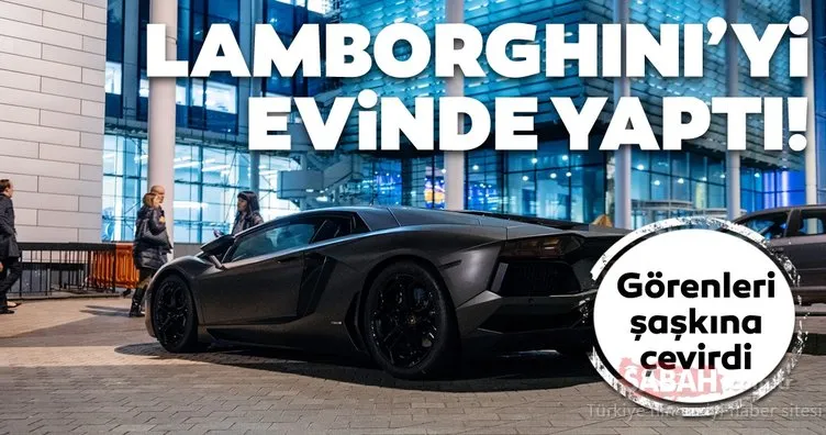 Hayalindeki Lamborghini’yi evinde yaptı! Lüks otomobile parası yetmeyen mühendisin çılgın projesi