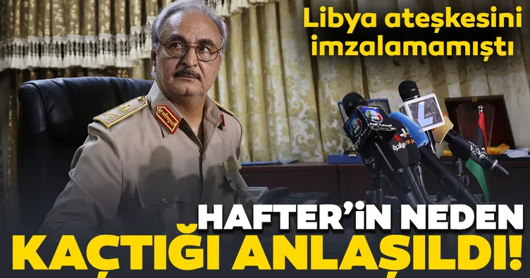 Hafter’in neden kaçtığı anlaşıldı