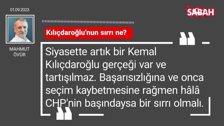 Mahmut Övür | Kılıçdaroğlu'nun sırrı ne?