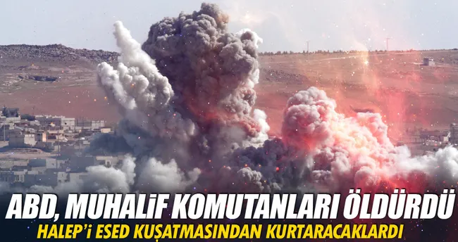 ABD Suriye’de Muhalif komutanları vurdu!
