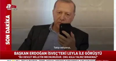 Son dakika: Başkan Erdoğan, İsveç’teki Emrullah Gülüşken’in kızı Leyla ile telefonda görüştü!