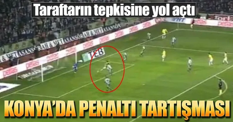 Konya’da penaltı tartışması