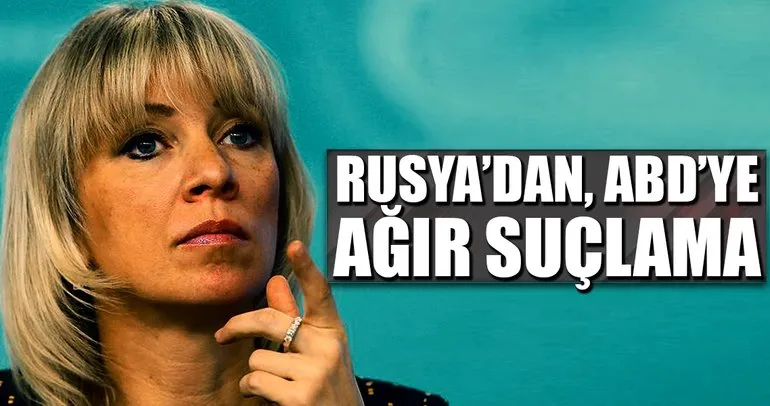 Rusya'dan, ABD'ye ağır suçlama
