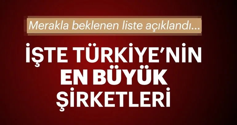 Türkiyenin En Büyük 500 Özel Şirketi belli oldu