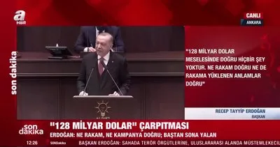 SON DAKİKA: Cumhurbaşkanı Erdoğan’dan ’128 Milyar Dolar nerede?’ çarpıtmasına cevap