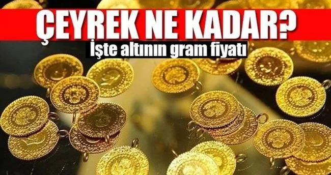 ceyrek altin fiyatlari bugun ne kadar oldu iste 3 mart 2018 gram ve ceyrek altin fiyati son dakika haberler