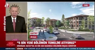 Başkan Erdoğan Hatay Kentsel Dönüşüm Projesi Toplu Temel Atma Töreni’nde konuştu | VİDEO HABER