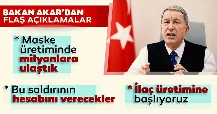 Bakan Hulusi Akar: Yanlarına kalmayacak