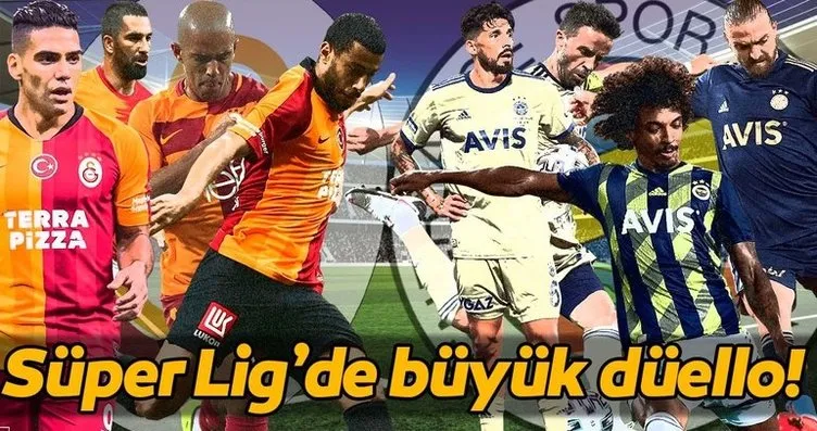 Süper Lig’de büyük düello! Galatasaray - Fenerbahçe!
