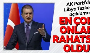 AK Parti Sözcüsü Ömer Çelik: Libya Tezkeresi’nden en çok onlar rahatsız oldu