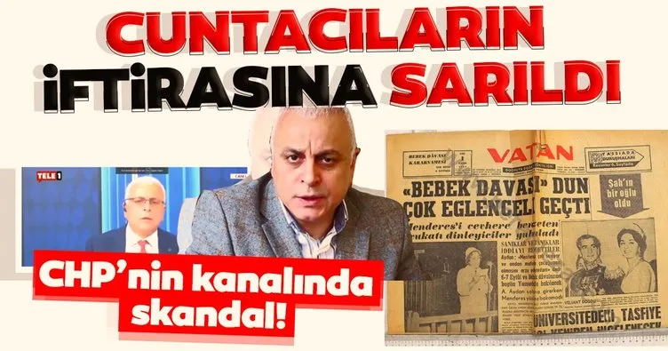 Cuntacıların iftirasına sarıldı! CHP'nin kanalı TELE 1'de Adnan Menderes ile ilgili skandal sözler!