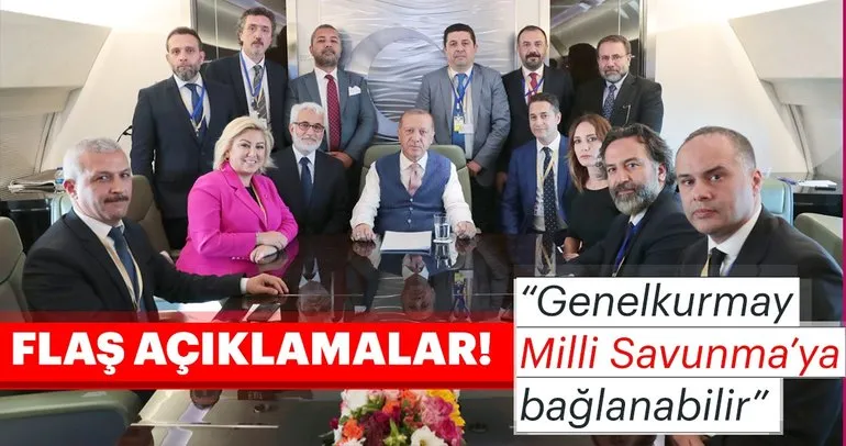 Başkan Erdoğan: Genelkurmay, Milli Savunma Bakanlığı’na bağlanabilir