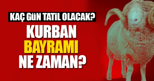 Mubarek Kurban Bayrami Ne Zaman Baslayacak Iste 2017 Kurban
