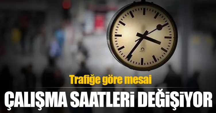 Trafiğe göre mesai