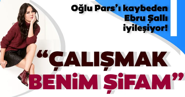 Çalışmak benim şifam üretmeden duramam - Son Dakika Magazin Haberleri