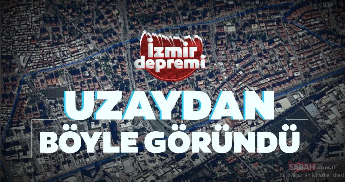 son dakika izmir depreminin yol actigi yikim uzaydan goeruentuelendi