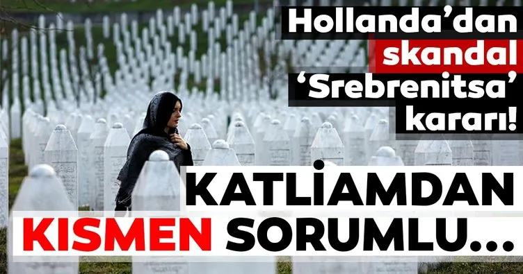 Hollanda Yargıtayından skandal Srebrenitsa kararı