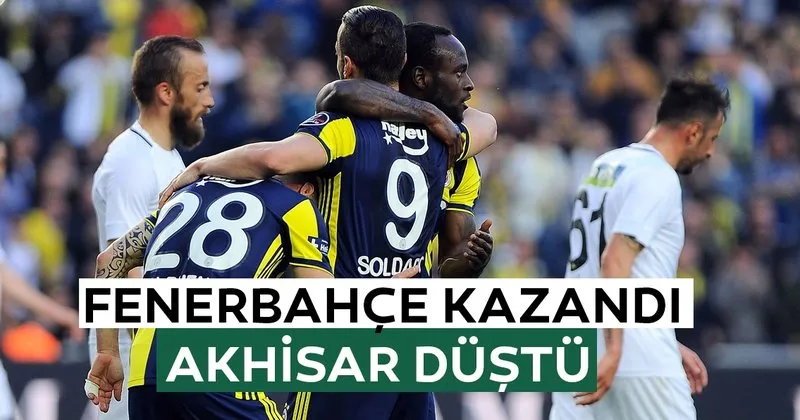 Fenerbahce 2 1 Akhisarspor Macin Ozeti Ve Golleri Spor Haberleri