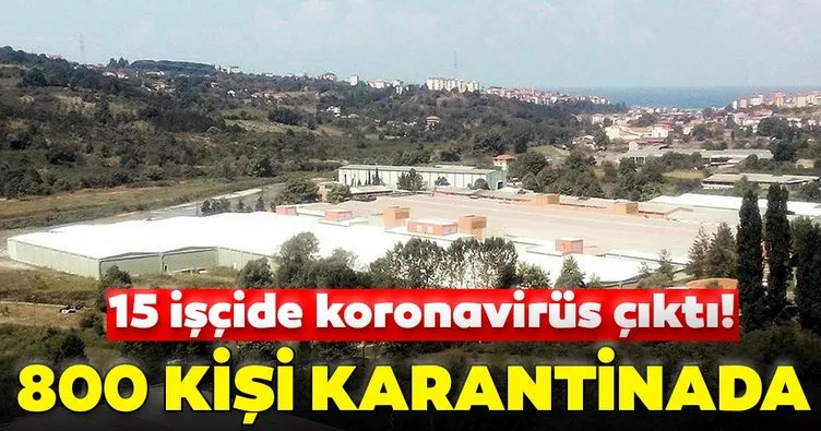 Zonguldak’ta bir fabrikada 15 kişide koronavirüs çıktı! 800 evlerinde karantinaya alındı...