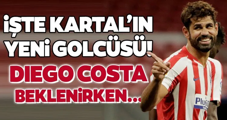 Transferde son dakika: İşte Beşiktaş’ın yeni golcüsü! Diego Costa beklenirken...