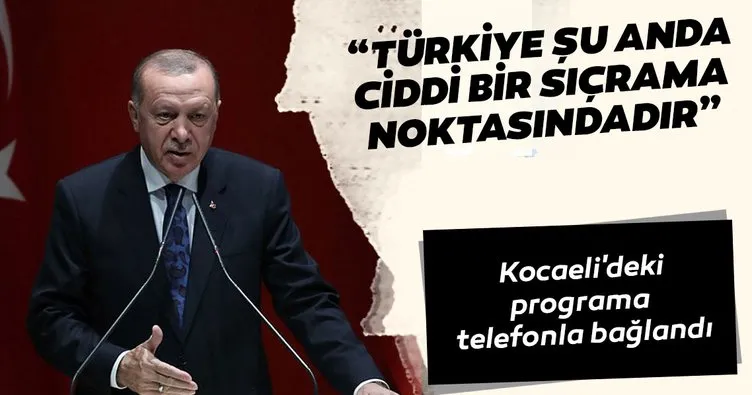 Cumhurbaşkanı Erdoğan Kocaeli’deki programa telefonla bağlandı