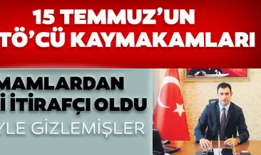 15 Temmuz’un FETÖ’cü kaymakamları