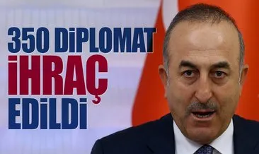 Son dakika: Çavuşoğlu ihraç edilen diplomatları açıkladı