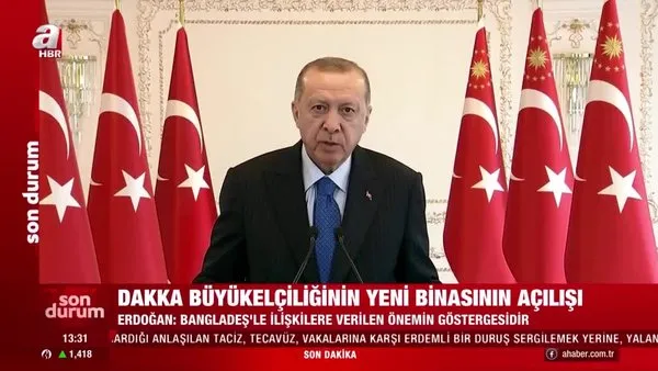 Cumhurbaşkanı Erdoğan, Dakka Büyükelçiliğinin yeni kançılarya binasının açılış törenine video mesaj gönderdi