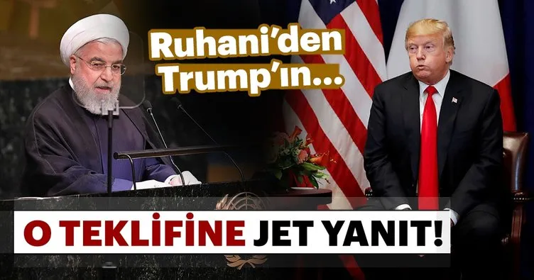 Ruhani’den Trump’ın teklifine jet yanıt