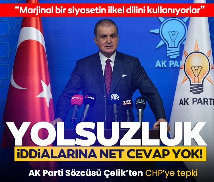 AK Parti Sözcüsü Çelik: CHP’nin kullandığı dil demokratik değildir