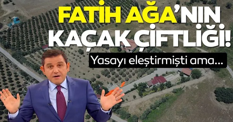 FOX TV sunucusu Fatih Portakal’ın kaçak çiftliği