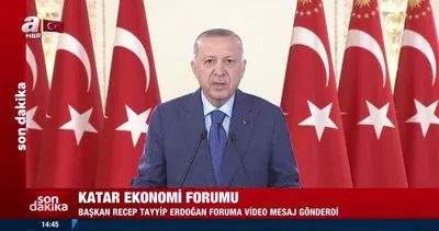 Cumhurbaşkanı Erdoğan’dan Katar Ekonomi Forumu’nda önemli açıklamalar