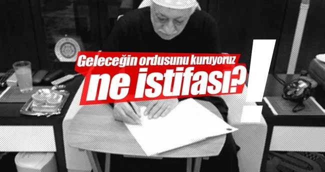 FETÖ abisi ‘Gelecek bizim’ dedi istifadan vazgeçirdi