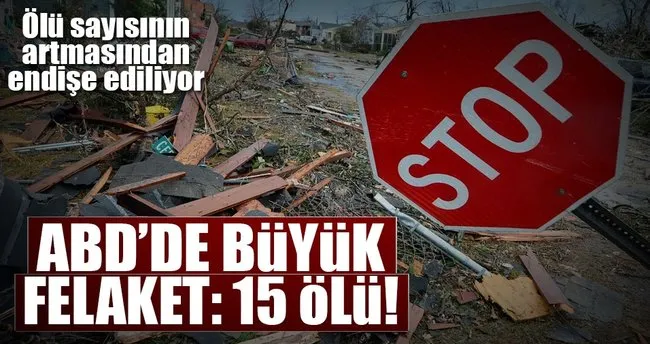 ABD’de olumsuz hava şartları: 15 ölü
