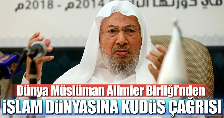 Dünya Müslüman Alimler Birliği'nden Kudüs açıklaması