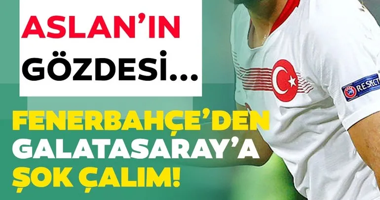Son dakika haberi: Fenerbahçe’den Galatasaray’a şok transfer çalımı! Aslan’ın gözdesi...